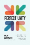 Perfect Unity A Guide for Christian Doctrine and Life